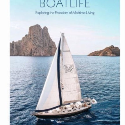 Boatlife: Exploring the Freedom of Maritime Living