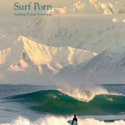 Surf Porn: Surf Photography's Finest Selection