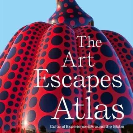 The Art Escapes Atlas