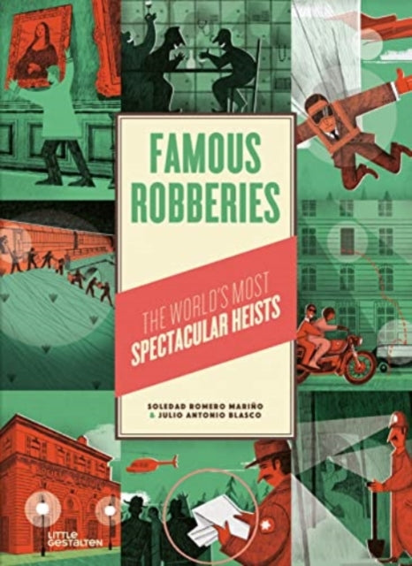 Famous Robberies: The World’s Most Spectacular Heists