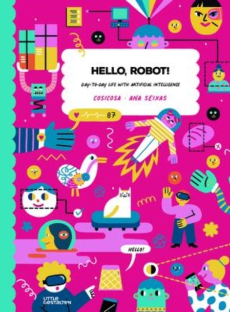 Hello, Robot!: Day-To-Day Life with Artificial Intelligence