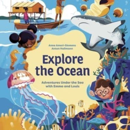 Explore the Ocean: Adventures Under the Sea with Emma and Louis