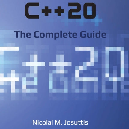 C++20 - The Complete Guide