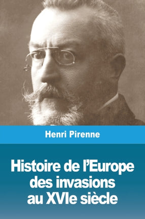 Histoire de l'Europe: des invasions au XVIe siècle