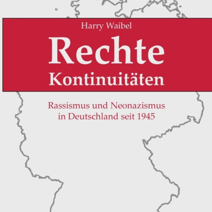 Rechte Kontinuitäten: Rassismus und Neonazismus