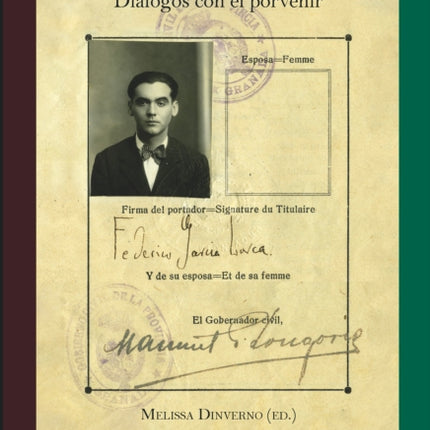 Lorca y el archivo  diálogos con el porvenir