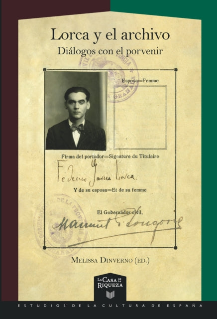 Lorca y el archivo  diálogos con el porvenir