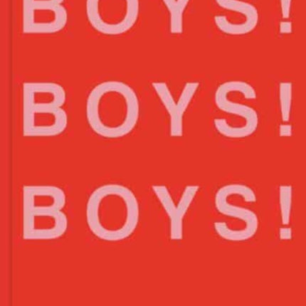 Boys! Boys! Boys!