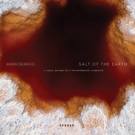 Salt Of The Earth: A Visual Odyssey of a Transforming Landscape