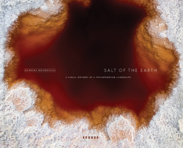 Salt Of The Earth: A Visual Odyssey of a Transforming Landscape