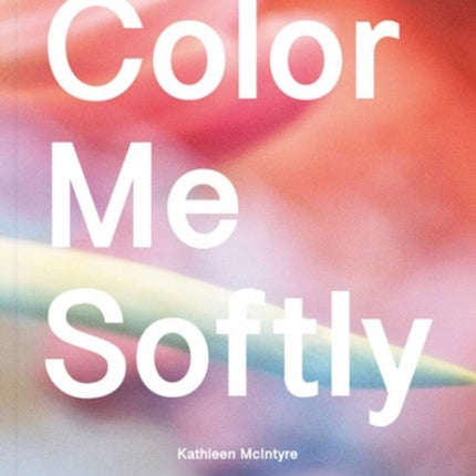 Color Me Softly