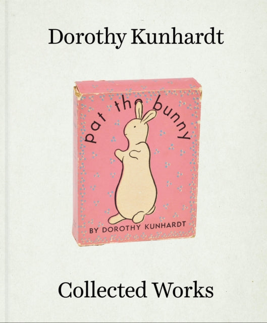 Dorothy Meserve Kunhardt: Collected Works