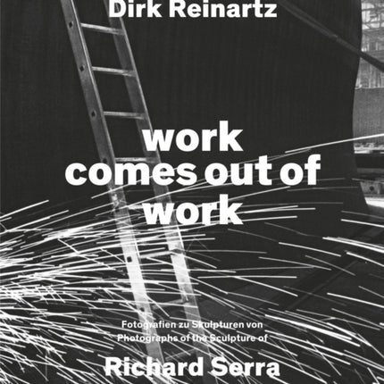 Dirk Reinartz work comes out of work Bilingual edition