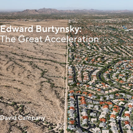 Edward Burtynsky The Great Acceleration
