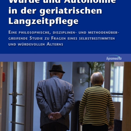 Würde und Autonomie in der geriatrischen