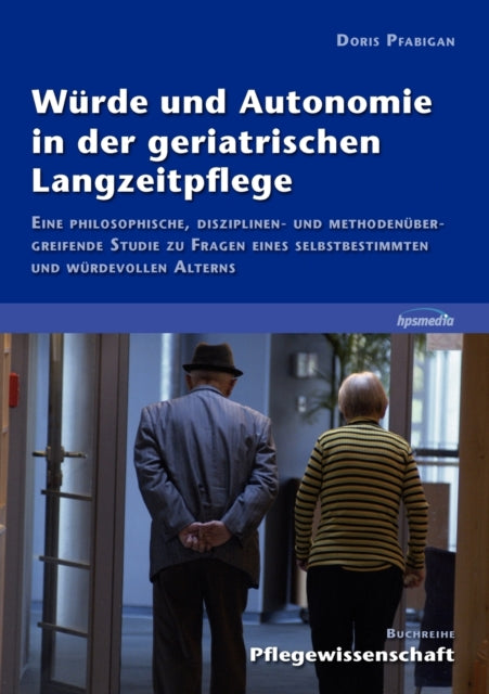 Würde und Autonomie in der geriatrischen
