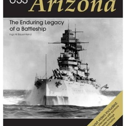 USS Arizona: The Enduring Legacy of a Battleship