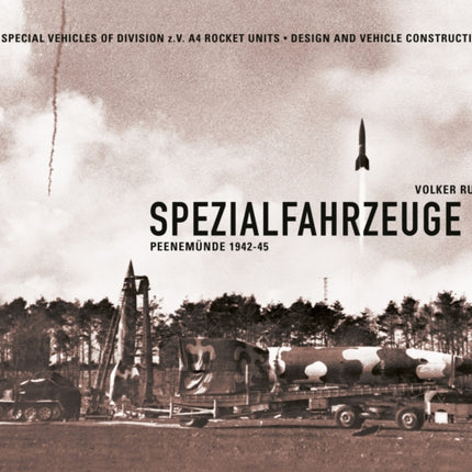 Spezialfahrzeuge: Peenemunde 1942-45