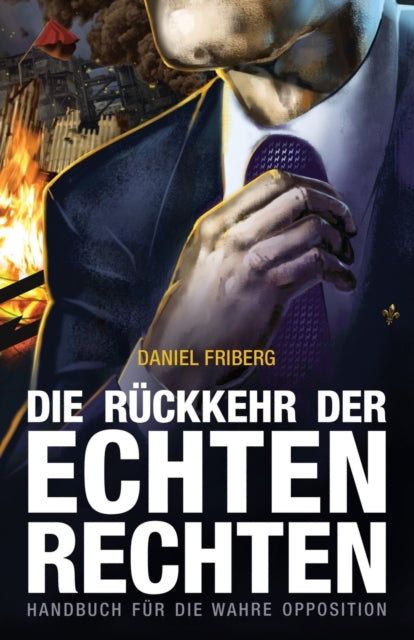 Die Rückkehr der echten Rechten: Handbuch für die