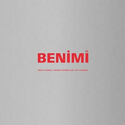 Benimi: Mein Istanbul/Benim Istambul'um/My Istanbul