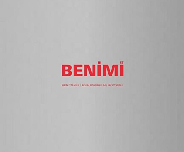 Benimi: Mein Istanbul/Benim Istambul'um/My Istanbul