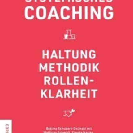 Systemisches Coaching: Haltung, Methodik, Rollenklarheit