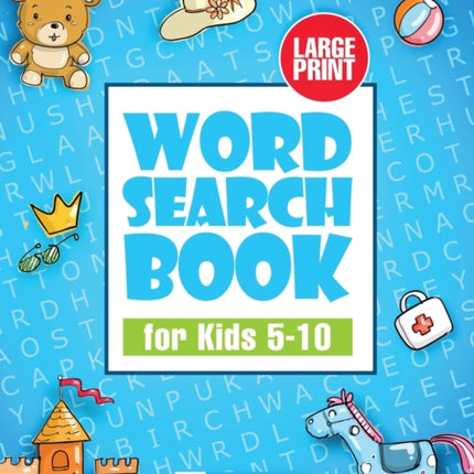 Word Search Book for Kids 5-10: Large Print Activity Book with Word Search Puzzles for Children and Beginners