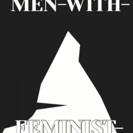 Tools for Men with Feminist Ambitions