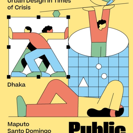 Future Public Spaces: Urban Design in Times of Crisis