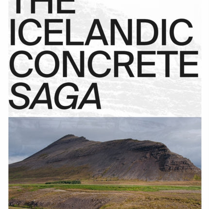 The Icelandic Concrete Saga: Architecture and Construction (1847–1958)