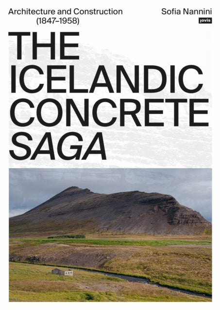 The Icelandic Concrete Saga: Architecture and Construction (1847–1958)