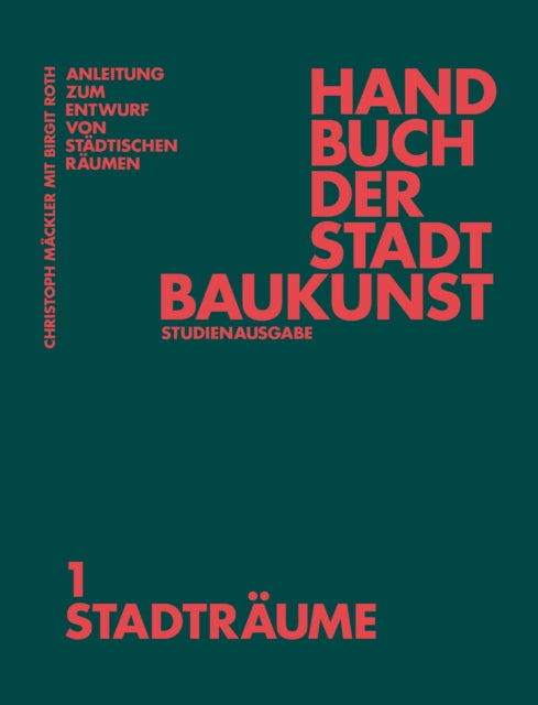 Handbuch der Stadtbaukunst: Studienausgabe Band 1: Stadträume