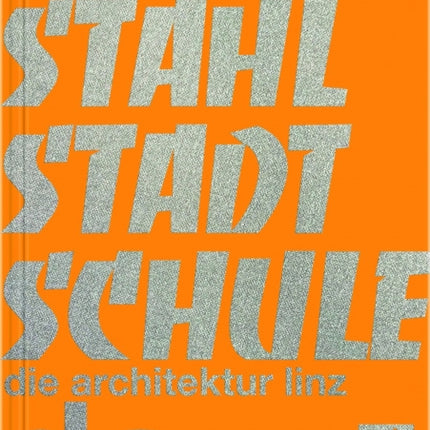 Stahlstadtschule  da  die architektur linz