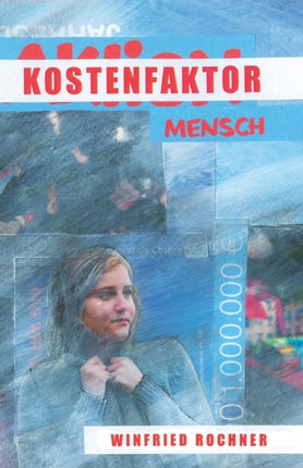 Kostenfaktor Mensch: Erzählungen