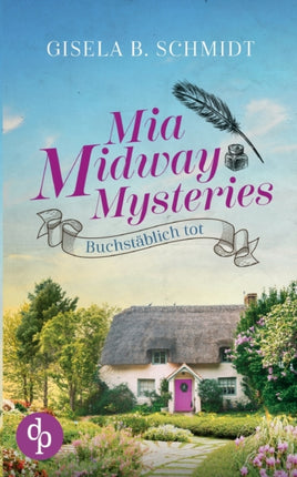 Mia Midway Mysteries: Buchstäblich tot