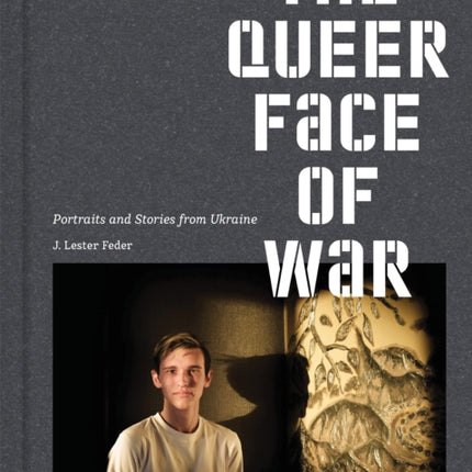 J. Lester Feder The Queer Face of War