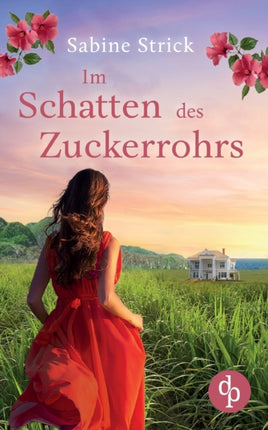 Im Schatten des Zuckerrohrs