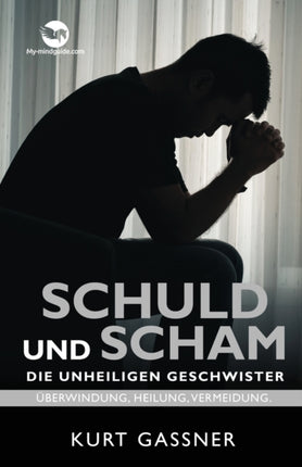 Schuld Und Scham Die Unheiligen Geschwister: