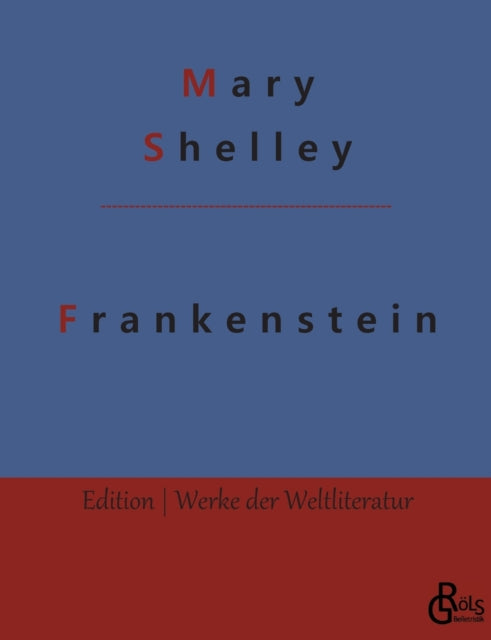 Frankenstein: Der moderne Prometheus