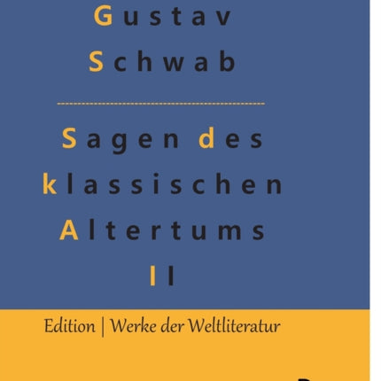 Sagen des klassischen Altertums - Teil 2: Die