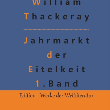 Jahrmarkt der Eitelkeit: Band 1