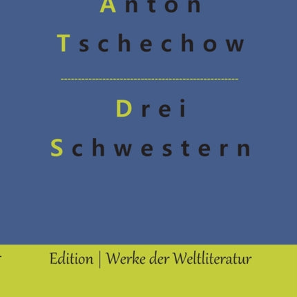Drei Schwestern: Ein Drama