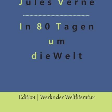In 80 Tagen um die Welt: Die Wette des Phileas Fogg