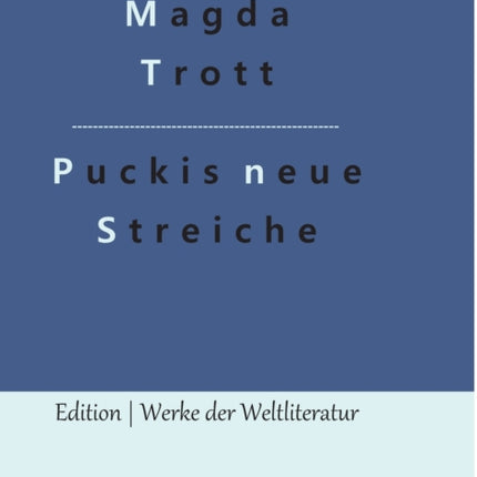 Puckis neue Streiche