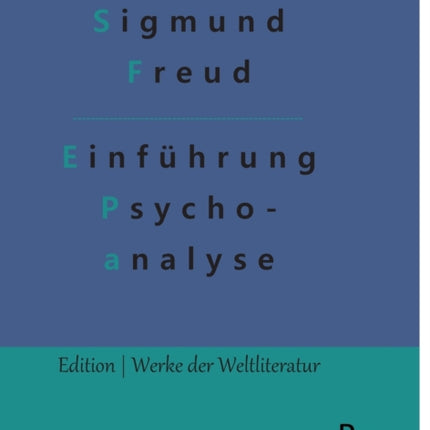Vorlesungen zur Einführung in die Psychoanalyse