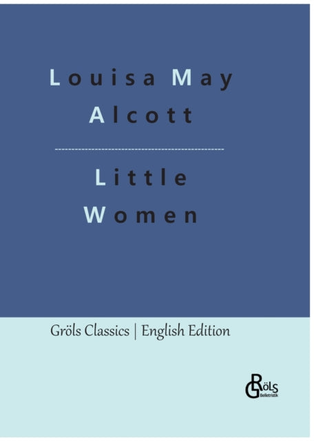 Little Women: Meg, Jo, Beth and Amy