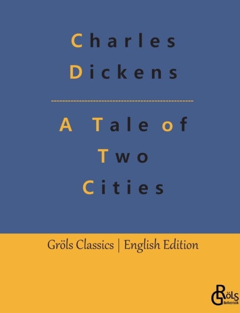 A Tale of Two Cities: A Story of the French
