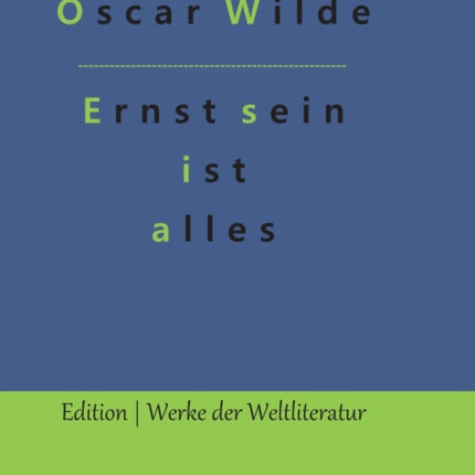 Ernst sein ist alles: Theaterstück