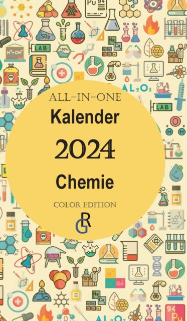 All-In-One Kalender Chemie: Color Edition Geschenkidee für Chemiker 2024