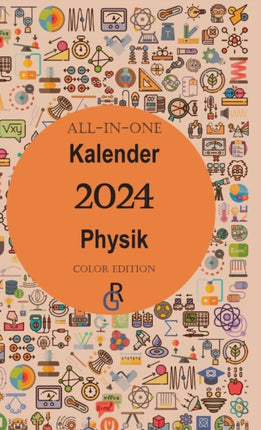 All-In-One Kalender Physik: Color Edition Geschenkidee für Physiker 2024